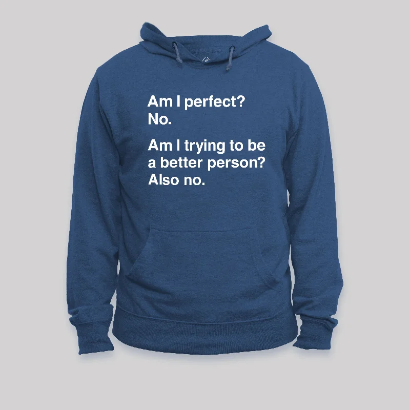 Luxury Classic Am I Perfect No Geek Hoodie